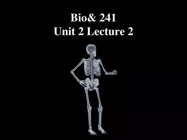 bio 241 unit 2 lecture 2
