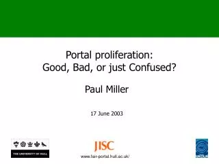 Portal proliferation: Good, Bad, or just Confused?