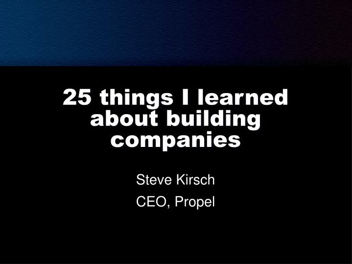 25 things i learned about building companies
