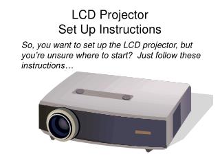 LCD Projector Set Up Instructions
