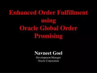 Enhanced Order Fulfillment using Oracle Global Order Promising