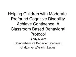 Helping Children with Moderate-Profound Cognitive Disability Achieve Continence: A Classroom Based Behavioral Protocol