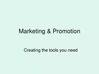Marketing &amp; Promotion