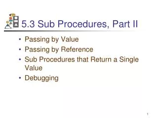 5.3 Sub Procedures, Part II