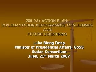 200 DAY ACTION PLAN: IMPLEMANTATION PERFORMANCE, CHALLENGES AND FUTURE DIRECTIONS