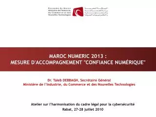 Maroc numeric 2013 : Mesure d'accompagnement &quot; confiance numérique &quot;