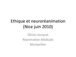 Ethique et neuroréanimation (Nice juin 2010)