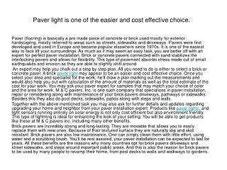 Paver light is one of the easier and cost effective choice.