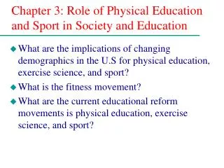 Chapter 3: Role of Physical Education and Sport in Society and Education