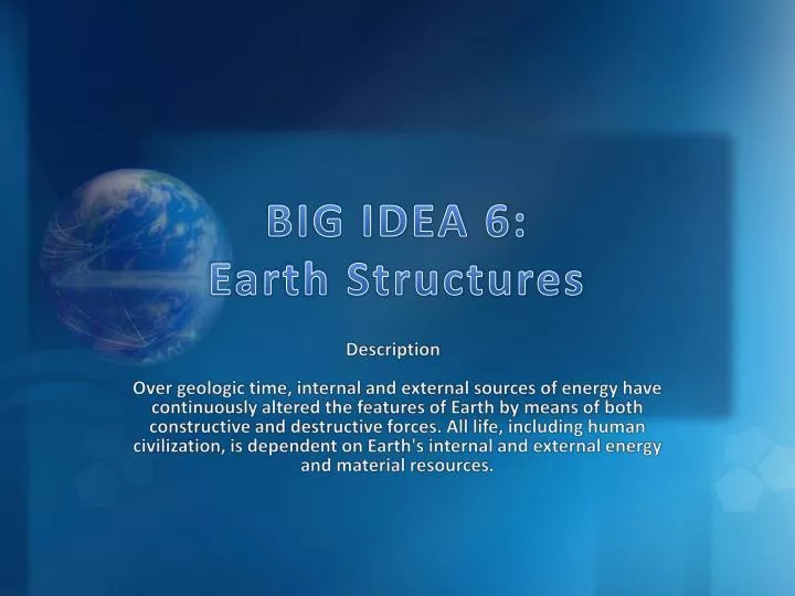 big idea 6 earth structures