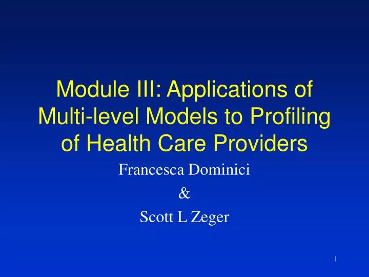module iii applications of multi level models to profiling of health care providers