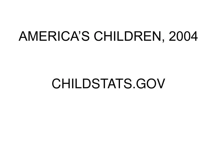 america s children 2004 childstats gov