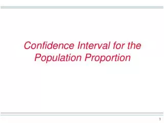 Confidence Interval for the Population Proportion