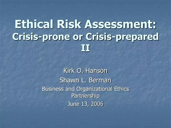 ethical risk assessment crisis prone or crisis prepared ii