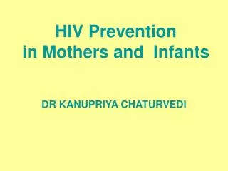 HIV Prevention in Mothers and Infants