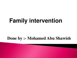 Family intervention