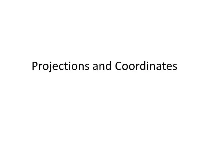 projections and coordinates
