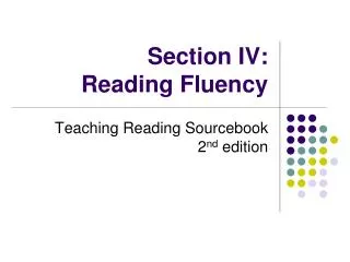 Section IV: Reading Fluency