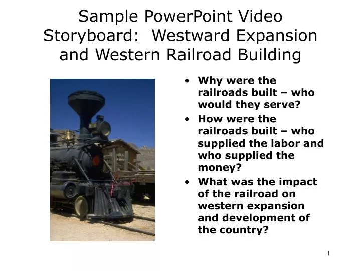 sample powerpoint video storyboard westward expansion and western railroad building