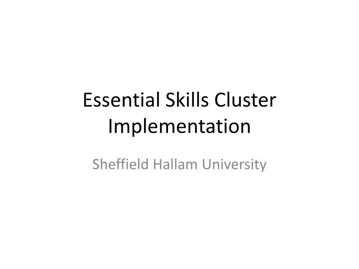essential skills cluster implementation