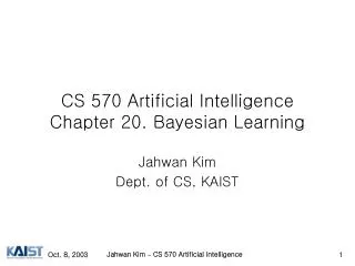 CS 570 Artificial Intelligence Chapter 20. Bayesian Learning