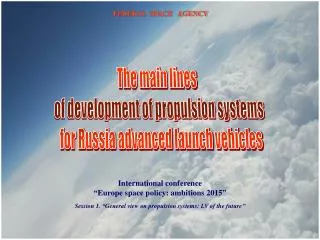 The main lines of development of propulsion systems for Russia advanced launch vehicles