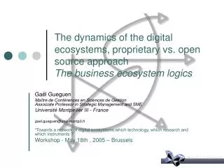 The dynamics of the digital ecosystems, proprietary vs. open source approach The business ecosystem logics
