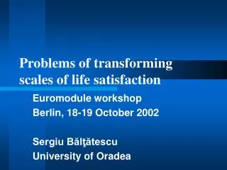 Problems of transforming scales of life satisfaction