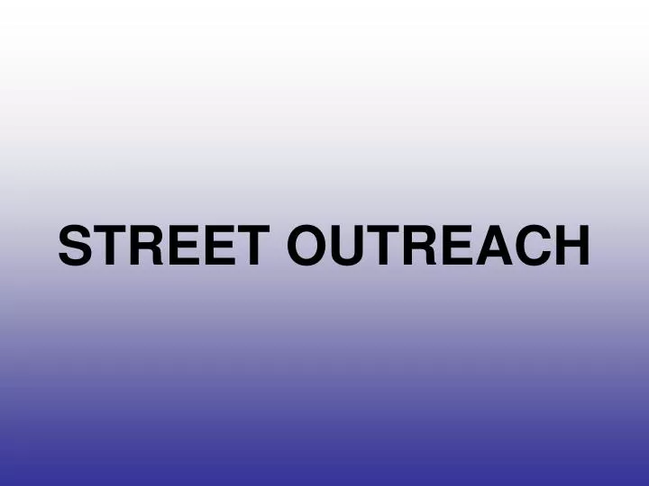 street outreach