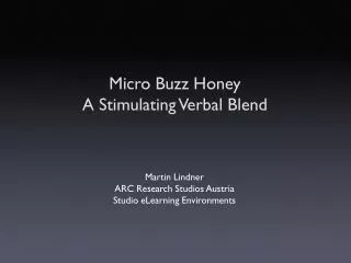 Micro Buzz Honey A Stimulating Verbal Blend