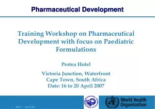 Training Workshop on Pharmaceutical Development with focus on Paediatric Formulations Protea Hotel