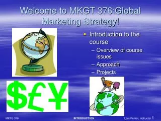 Welcome to MKGT 376:Global Marketing Strategy!