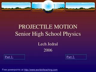 PROJECTILE MOTION Senior High School Physics