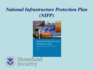 National Infrastructure Protection Plan (NIPP)