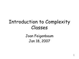 Introduction to Complexity Classes
