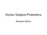 Human Subjects Protections - slide 1
