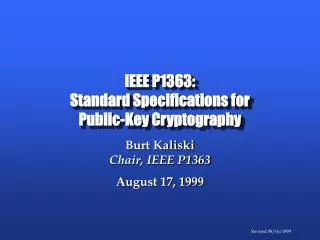 IEEE P1363: Standard Specifications for Public-Key Cryptography