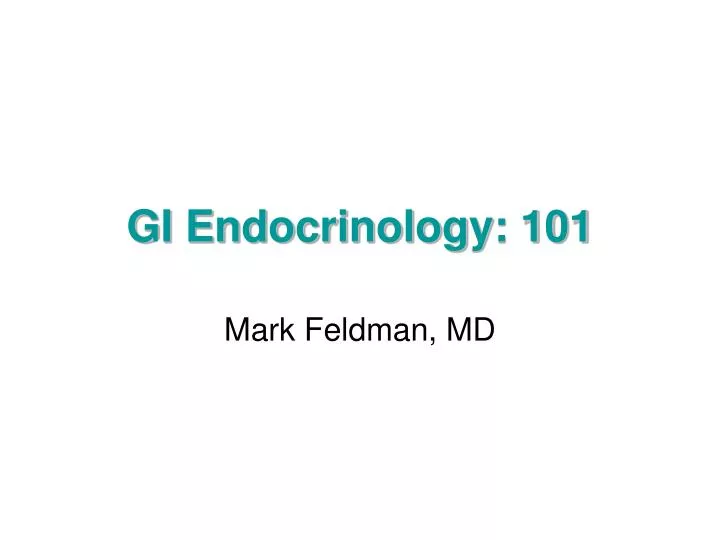gi endocrinology 101