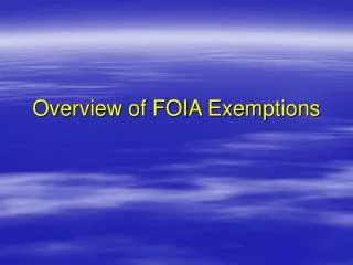 Overview of FOIA Exemptions