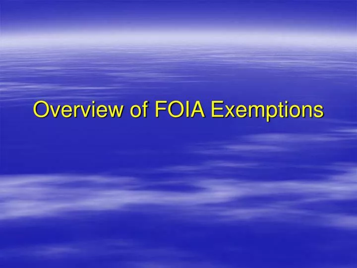 overview of foia exemptions