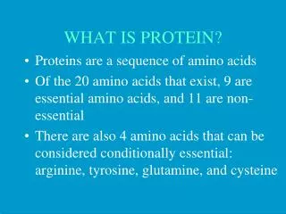 WHAT IS PROTEIN?