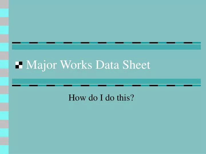 major works data sheet