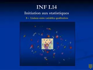 INF L14 Initiation aux statistiques 8 – Liaison entre variables qualitatives