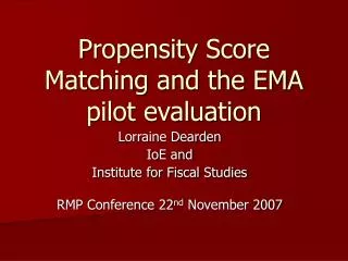 Propensity Score Matching and the EMA pilot evaluation