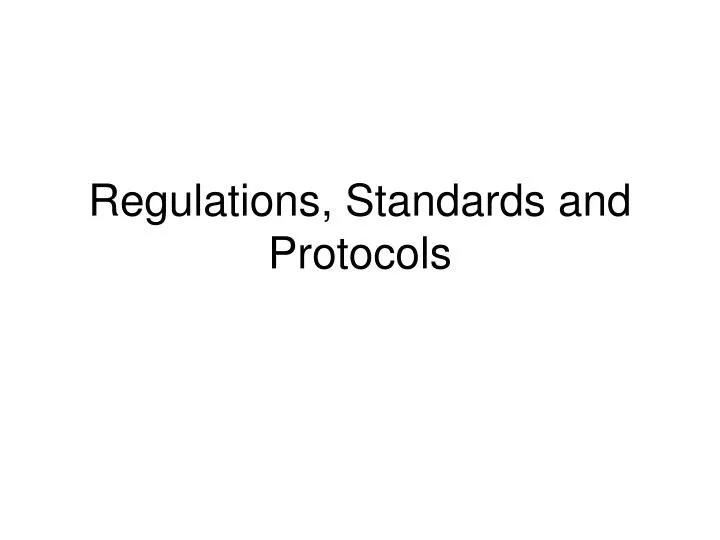 regulations standards and protocols
