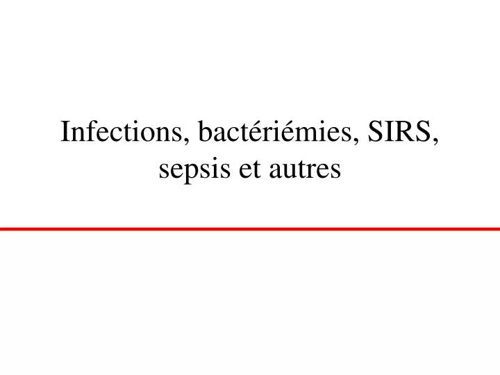 infections bact ri mies sirs sepsis et autres