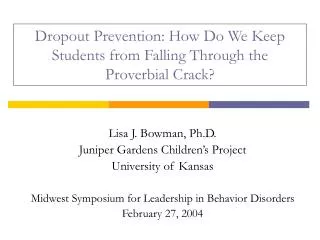 Dropout Prevention: How Do We Keep Students from Falling Through the Proverbial Crack?