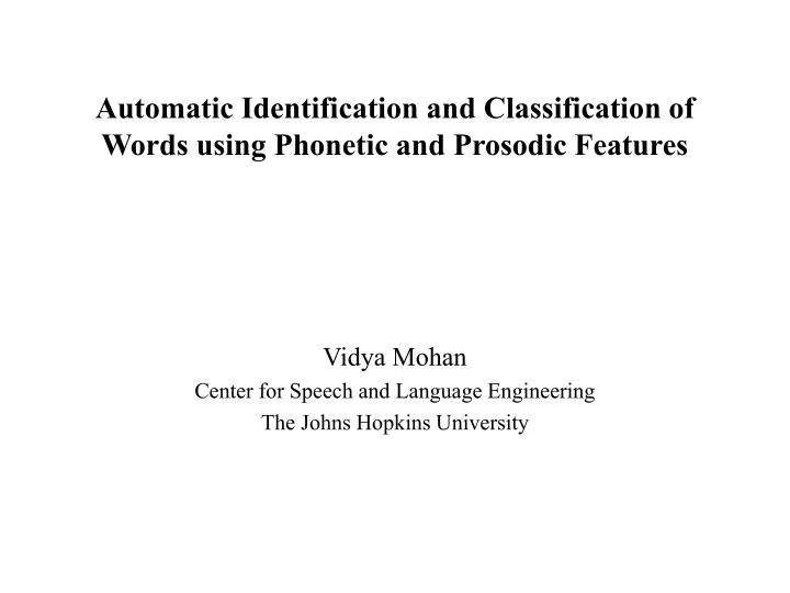 automatic identification and classification of words using phonetic and prosodic features