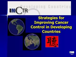 Strategies for Improving Cancer Control in Developing Countries