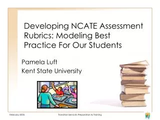 Developing NCATE Assessment Rubrics: Modeling Best Practice For Our Students